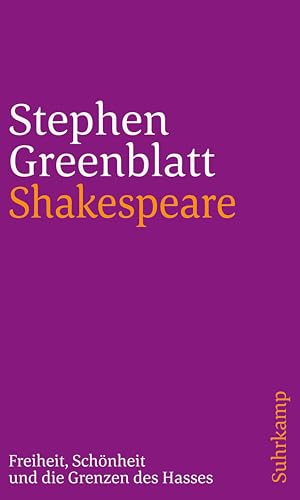 Shakespeare: Freiheit, Schönheit und die Grenzen des Hasses: Frankfurter Adorno-Vorlesungen 2006 von Suhrkamp Verlag AG